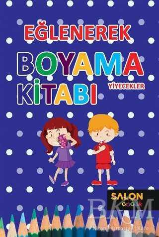 Yiyecekler - Eğlenerek Boyama Kitabı - 2