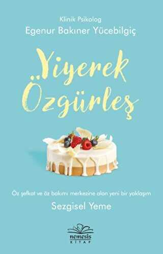 Yiyerek Özgürleş - Nemesis Kitap