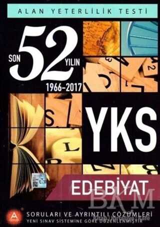 A Yayınları YKS Alan Edebiyat Son 52 Yılın Soruları ve Ayrıntılı Çözümleri 1966-2017
