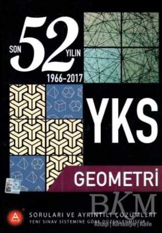 A Yayınları YKS Son 52 Yılın Geometri Soruları ve Ayrıntılı Çözümleri 1966 - 2017