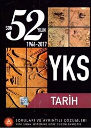 A Yayınları YKS Tarih Son 52 Yılın Soruları ve Ayrıntılı Çözümleri 1966 - 2017 - A Yayınları