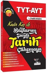 Kadir Koç Akademi YKS TYT AYT Başlarım Şimdi Tarih Çalışmaya 22 Deneme İlaveli - Kadir Koç Akademi
