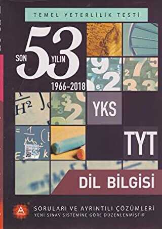 A Yayınları YKS TYT Dil Bilgisi Son 53 Yılın Soruları ve Ayrıntılı Çözümleri 1966-2018