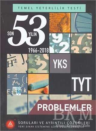 A Yayınları YKS TYT Problemler Son 53 Yılın Soruları ve Ayrıntılı Çözümleri 1966-2018