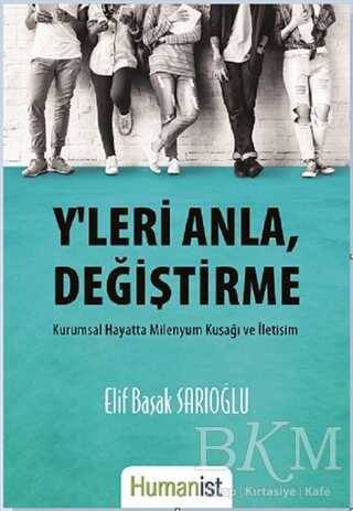 Y`leri Anla, Değiştirme - Hümanist Kitap Yayıncılık