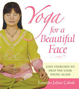YOGA FOR A BEAUTİFUL FACE - Kaknüs Yayınları