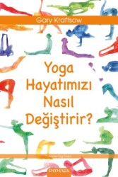 Yoga Hayatımızı Nasıl Değiştirir? - Omega