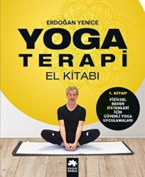 Yoga Terapi El Kitabı 1 - Eksik Parça Yayınları