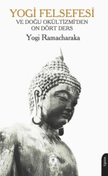 Yogi Felsefesi ve Doğu Okültizmi’den On Dört Ders - Dorlion Yayınları
