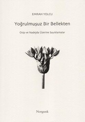Yoğrulmuşuz Bir Bellekten - Norgunk Yayıncılık