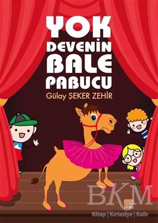 Yok Devenin Bale Pabucu - Tunç Yayıncılık