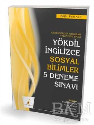 Pelikan Tıp Teknik Yayıncılık YÖKDİL İngilizce Sosyal Bilimler 5 Deneme Sınavı - Pelikan Tıp Teknik Yayıncılık