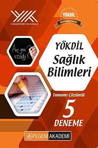 YÖKDİL Sağlık Bilimleri Tamamı Çözümlü 5 Deneme - Pegem Akademi Yayıncılık