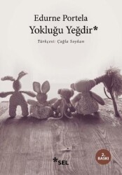Yokluğu Yeğdir - Sel Yayıncılık