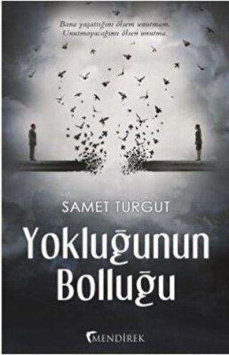 Yokluğunun Bolluğu - 1