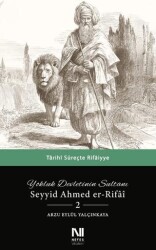 Yokluk Devletinin Sultanı Seyyid Ahmed er-Rifai 2 - Nefes Yayıncılık