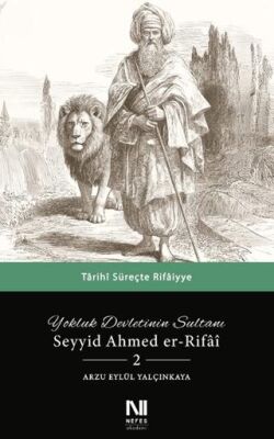 Yokluk Devletinin Sultanı Seyyid Ahmed er-Rifai 2 - 1