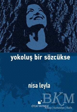 Yokoluş Bir Sözcükse - Öteki Yayınevi