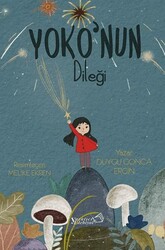 Yoko`nun Dileği - Yaratıcı Edebiyat Yayınları