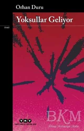 Yoksullar Geliyor - Yapı Kredi Yayınları