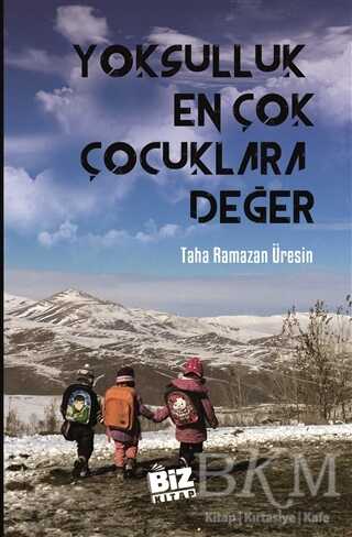 Yoksulluk En Çok Çocuklara Değer - Biz Kitap