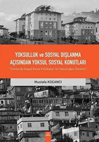 Yoksulluk ve Sosyal Dışlanma açısından Yoksul Sosyal Konutlar - Dora Basım Yayın