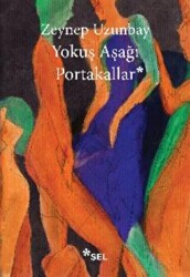 Yokuş Aşağı Portakallar - Sel Yayıncılık