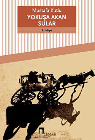 Yokuşa Akan Sular - Dergah Yayınları