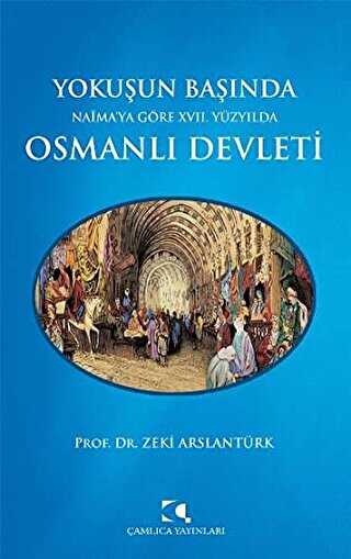 Yokuşun Başında Naima’ya Göre 17. Yüzyılda Osmanlı Devleti