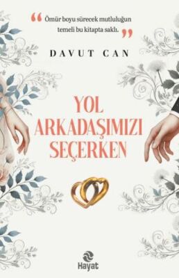 Yol Arkadaşımızı Seçerken - 1