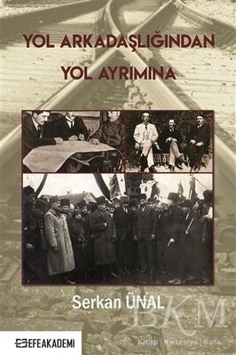 Yol Arkadaşlığından Yol Ayrımına - 1