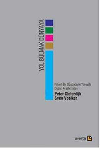 Yol Bulmak Dünyaya - Avesta Yayınları