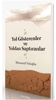 Yol Gösterenler ve Yoldan Saptıranlar - 1