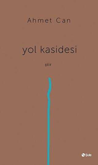 Yol Kasidesi - Şule Yayınları