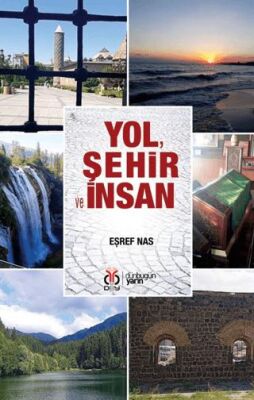 Yol, Şehir ve İnsan - 1