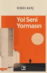 Yol Seni Yormasın - Çınaraltı Yayınları