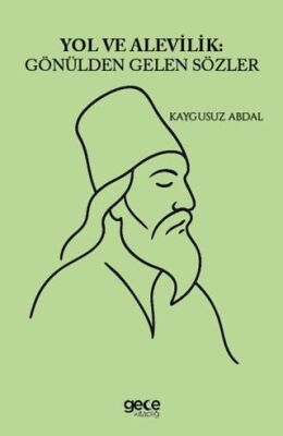 Yol ve Alevilik Gönülden Gelen Sözler - 1
