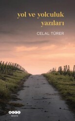 Yol ve Yolculuk Yazıları - Hece Yayınları
