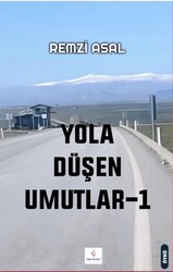 Yola Düşen Umutlar - I - Fırad Yayınları