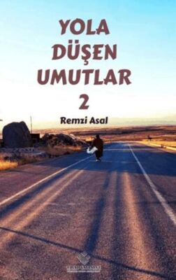 Yola Düşen Umutlar - II - 1
