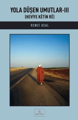 Yola Düşen Umutlar - III - 1