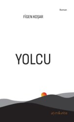 Yolcu - Ayrıkotu Yayınları