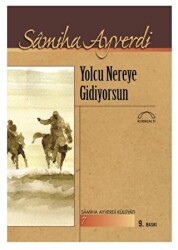 Yolcu Nereye Gidiyorsun - Kubbealtı Neşriyatı Yayıncılık