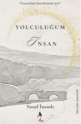Yolculuğum İnsan - A7 Kitap