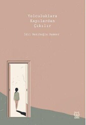 Yolculuklara Kapılardan Çıkılır - Luna Yayınları