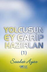 Yolcusun Ey Garip Hazırlan 1 - Gülnar Yayınları