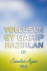 Yolcusun Ey Garip Hazırlan 2 - Gülnar Yayınları