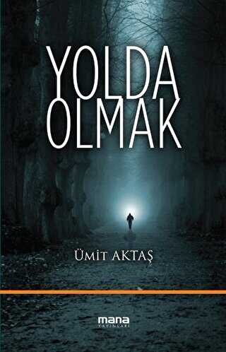 Yolda Olmak - Mana Yayınları