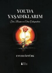 Yol’da Yaşadıklarım - Sokak Kitapları Yayınları