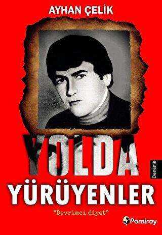 Yolda Yürüyenler - Pamiray Yayınları